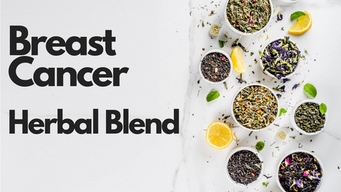 Breast Cancer Herbal Blend