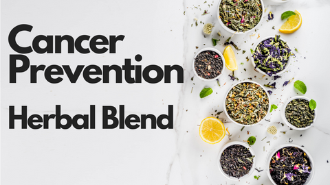 Cancer Prevention Herbal Blend