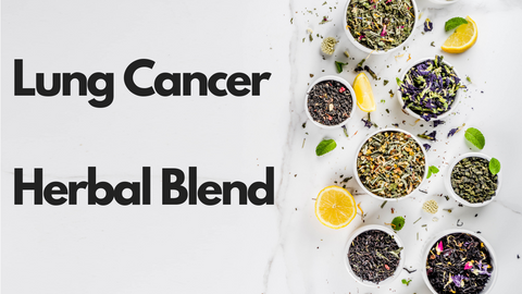 Lung Cancer Herbal Blend