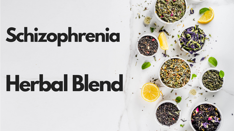 Schizophrenia Herbal Blend